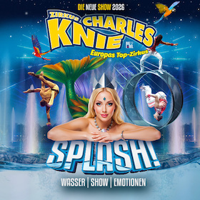 Zirkus Charles Knie Schwäbisch Gmünd  - Tournee 2026 - SPLASH!